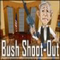 Bush Shoot-Out - Jogo de Famosos